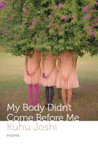 My Body Didn’t Come Before Me