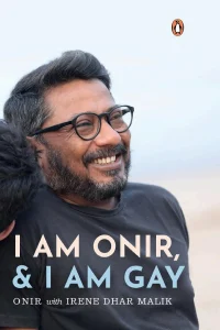 I am Onir, & I am Gay