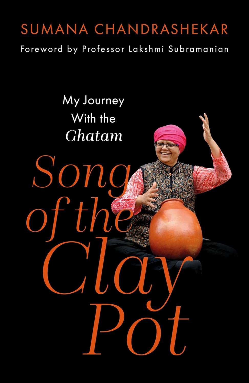Song of the Clay Pot: My Journey with the Ghatam