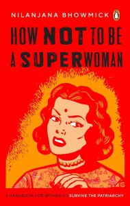How Not To Be A Superwoman